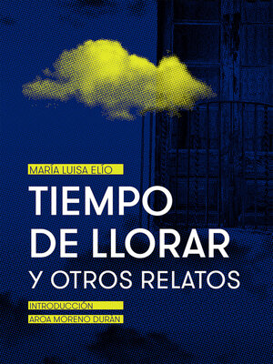 cover image of Tiempo de llorar y otros relatos